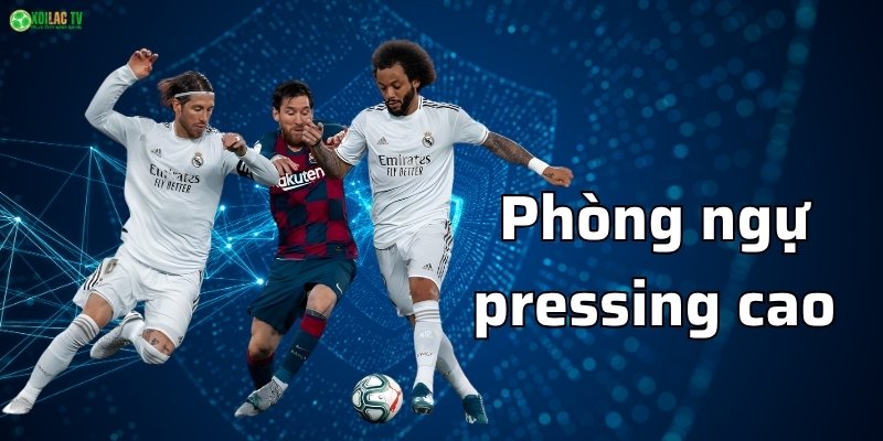 Chiến thuật Phòng ngự pressing cao